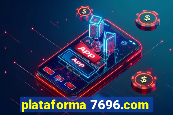 plataforma 7696.com